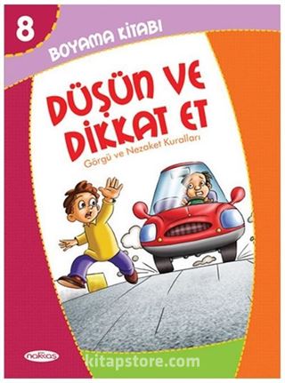 Düşün ve Dikkat Et Boyama Kitabı 8 / Görgü ve Nezaket Kuralları (Pastel Boya Hediyeli)