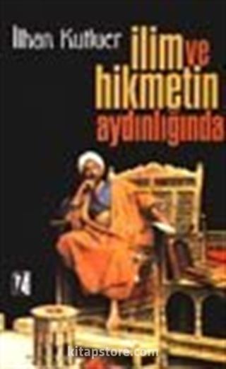 İlim ve Hikmetin Aydınlığında