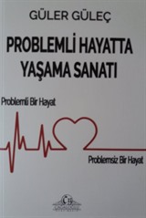 Problemli Hayatta Yaşama Sanatı