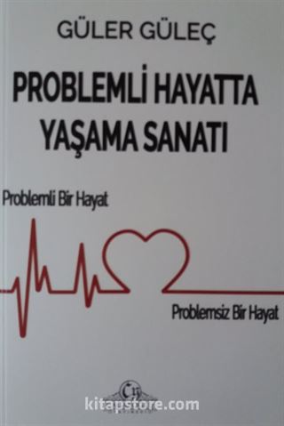 Problemli Hayatta Yaşama Sanatı