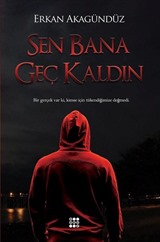 Sen Bana Geç Kaldın