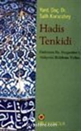 Hadis Tenkidi Hadislerin Hz.Peygamber'e Aidiyetini Belirleme Yolları