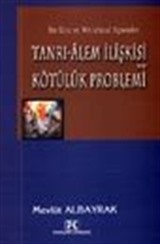 Tanrı-Alem İlişkisi ve Kötülük Problemi