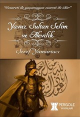 Yavuz Sultan Selim ve Alevilik