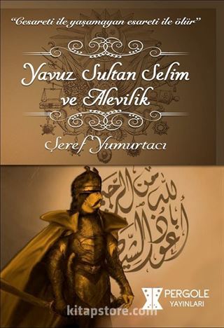 Yavuz Sultan Selim ve Alevilik