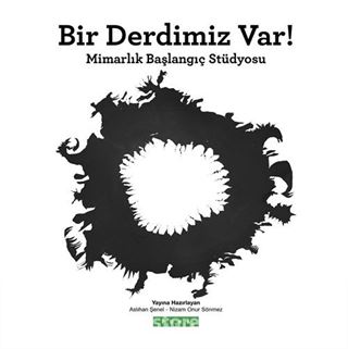 Bir Derdimiz Var!