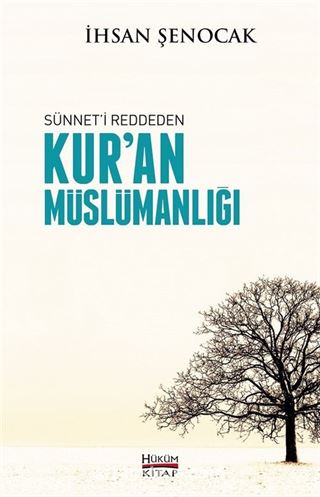 Sünneti Reddeden Kur'an Müslümanlığı