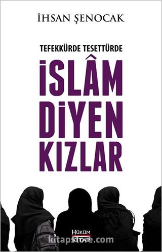 Tefekkürde Tesettürde İslam Diyen Kızlar