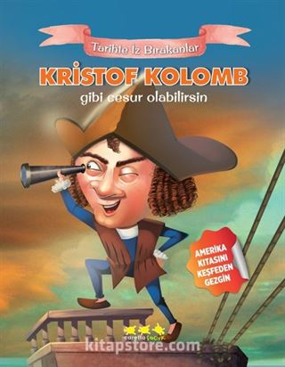 Kristof Kolomb Gibi Cesur Olabilirsin / Tarihte İz Bırakanlar