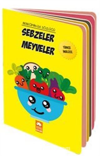 Bebeğimin İlk Sözlüğü - Sebzeler Meyveler