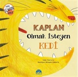 Kaplan Olmak İsteyen Kedi / Kabına Sığmayan Hayaller Dizisi