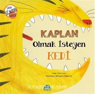 Kaplan Olmak İsteyen Kedi / Kabına Sığmayan Hayaller Dizisi