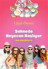 Sahnede Heyecan Başlıyor / Lise Günlükleri 2