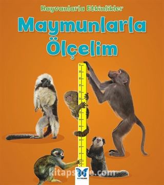 Maymunlarla Ölçelim / Hayvanlarla Etkinlikler