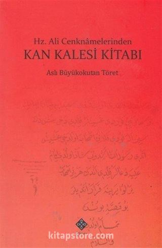 Hz. Ali Cenknamelerinden Kan Kalesi Kitabı