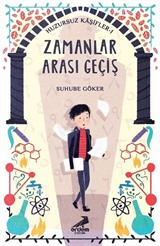 Huzursuz Kaşifler 1 / Zamanlar Arası Geçiş