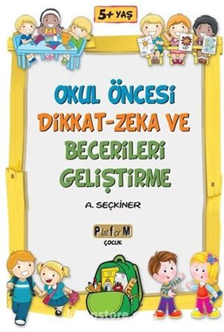 Okul Öncesi Dikkat-Zeka ve Becerileri Geliştirme