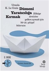 Dümeni Yaratıcılığa Kırmak