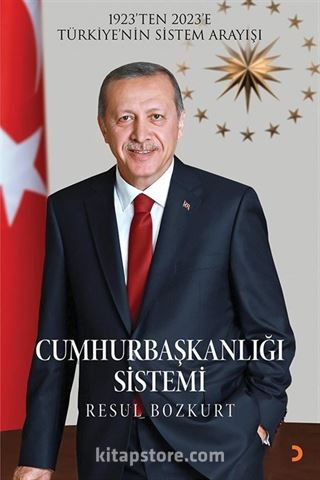 Cumhurbaşkanlığı Sistemi 1923'ten 2023'e Türkiye'nin Sistem Arayışı