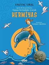 Hermiyas / Yunus Sırtındaki Çocuk Ege'de Bir Karya Efsanesi