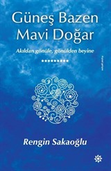 Güneş Bazen Mavi Doğar