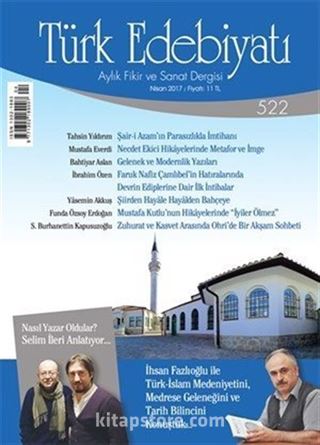 Türk Edebiyatı Aylık Fikir ve Sanat Dergisi Nisan 2017 Sayı 522