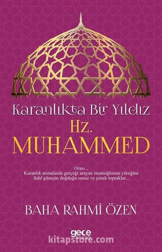 Karanlıkta Bir Yıldız Hz. Muhammed