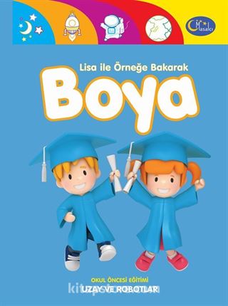 Uzay ve Robotlar / Lisa ile Örneğe Bakarak Boya