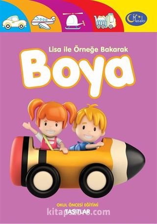 Taşıtlar / Lisa ile Örneğe Bakarak Boya