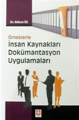 Örneklerle İnsan Kaynakları Dokümantasyon Uygulamaları