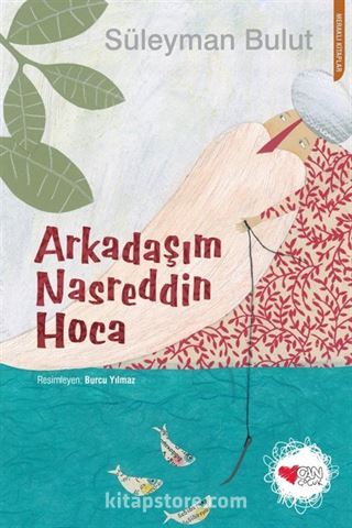 Arkadaşım Nasreddin Hoca