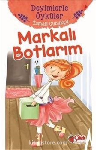 Markalı Botlarım / Deyimlerle Öyküler