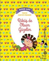 Rose-Lou: Rüküş de Olsam Güzelim