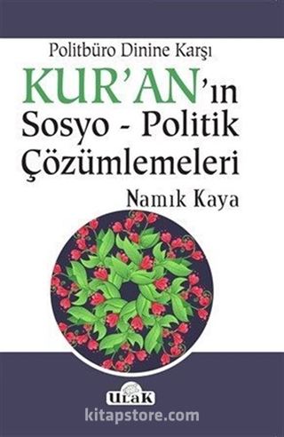 Politbüro Dinine Karşı Kur'an'ın Sosyo-Politik Çözümlemeleri