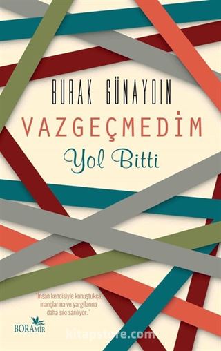 Vazgeçmedim Yol Bitti