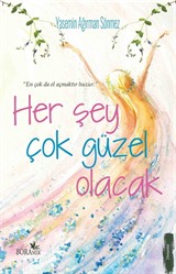 Her Şey Çok Güzel Olacak