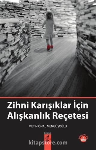 Zihni Karışıklar İçin Alışkanlık Reçetesi