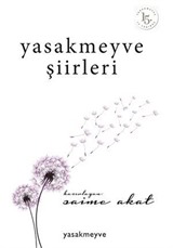 Yasakmeyve Şiirleri