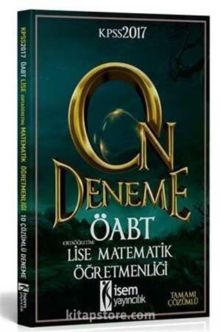 2017 KPSS ÖABT Lise Matematik Öğretmenliği Tamamı Çözümlü 10 Deneme