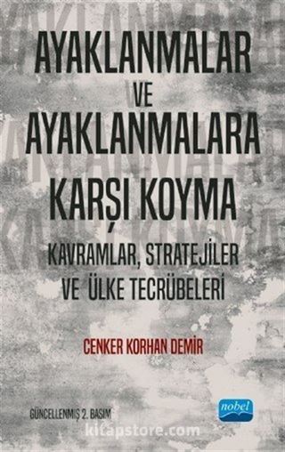 Ayaklanmalar ve Ayaklanmalara Karşı Koyma: Kavramlar, Stratejiler ve Ülke Tecrübeleri