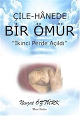 Çile-Hanede Bir Ömür