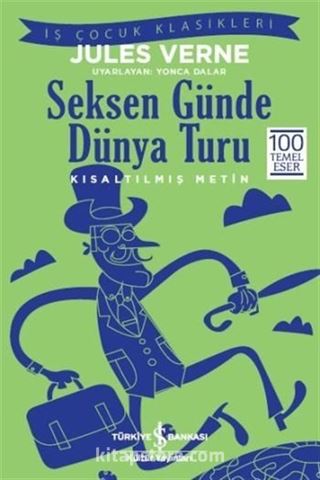 Seksen Günde Dünya Turu (Kısaltılmış Metin)