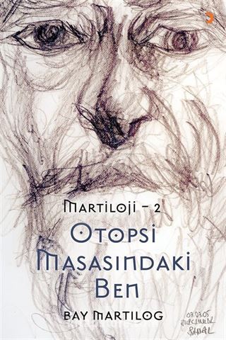 Martiloji 2 / Otopsi Masasındaki Ben