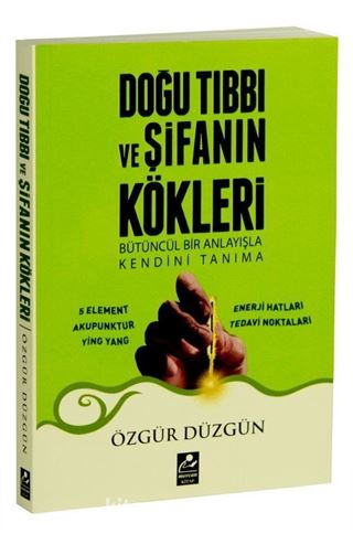 Doğu Tıbbı ve Şifanın Kökleri