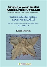 Türkmen ve Avşar Örgüleri Kadirli'nin Oyaları Cilt 2