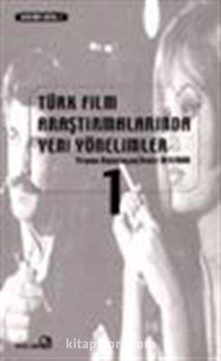 Türk Film Araştırmalarında Yeni Yönelimler 1