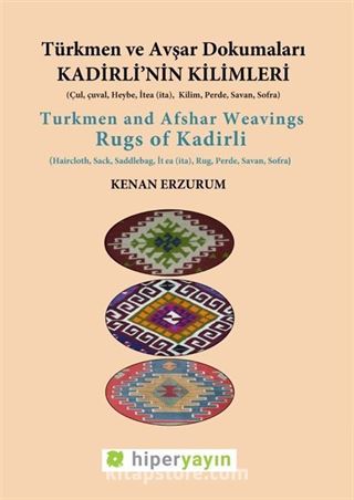 Türkmen ve Avşar Dokumaları Kadirli'nin Kilimleri