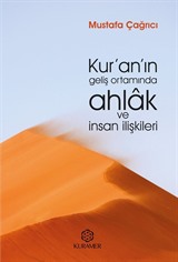 Kur'an'ın Geliş Ortamında Ahlak ve İnsan İlişkileri