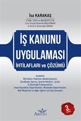 İş Kanunu Uygulaması İhtilafları ve Çözümü