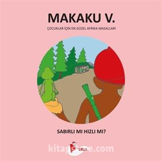 Makaku 5 / Sabırlı Mı Hızlı Mı ?